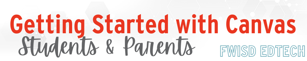 Getting Started with Canvas for Students & Parents