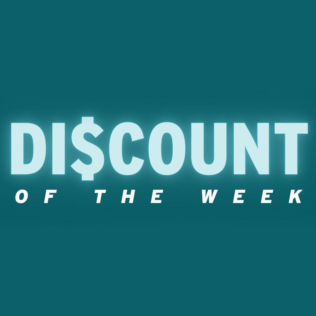 Discount of the Week Discount of the Week